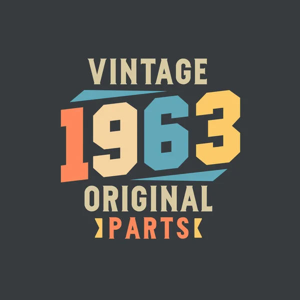 Vintage 1963 Piezas Originales 1963 Cumpleaños Retro Vintage — Archivo Imágenes Vectoriales