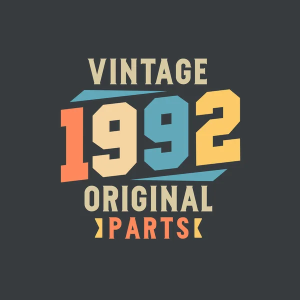 Vintage 1992 Orijinal Parçalar 1992 Vintage Retro Doğum Günü — Stok Vektör