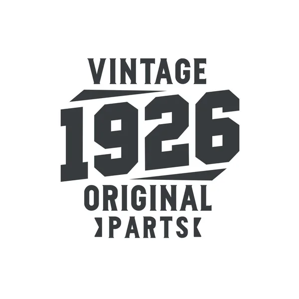 Nascido 1926 Aniversário Retro Vintage Peças Originais Vintage 1926 — Vetor de Stock