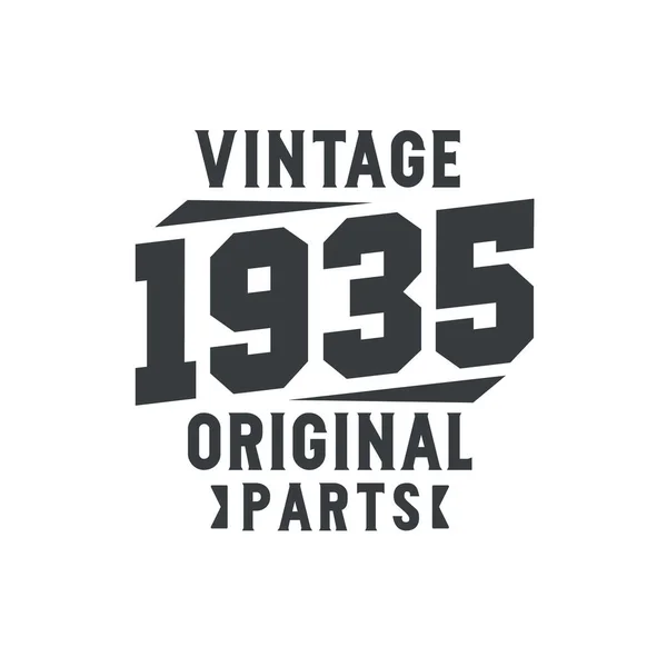 Vintage 1935 Orijinal Parçalar. 1935 Vintage Retro Doğum Günü