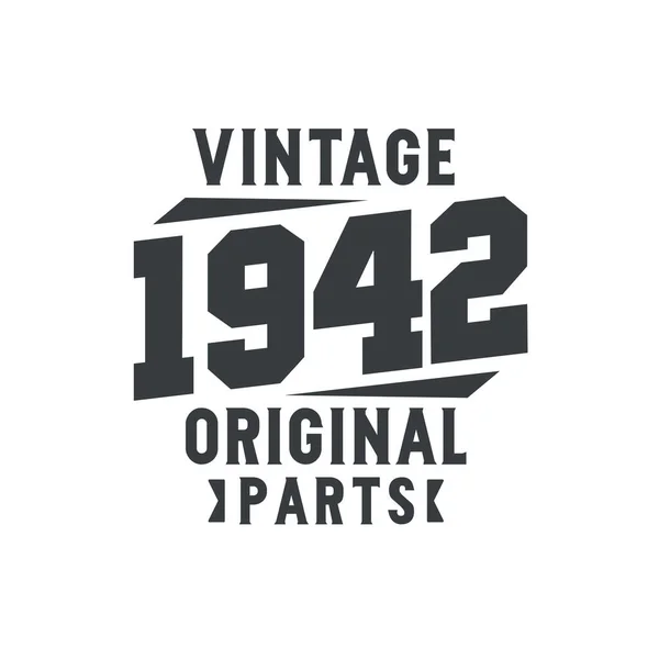 Geboren 1942 Vintage Retro Geburtstag Vintage 1942 Originalteile — Stockvektor