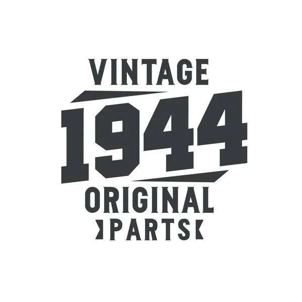 Geboren 1944 Vintage Retro Geburtstag Vintage 1944 Originalteile — Stockvektor