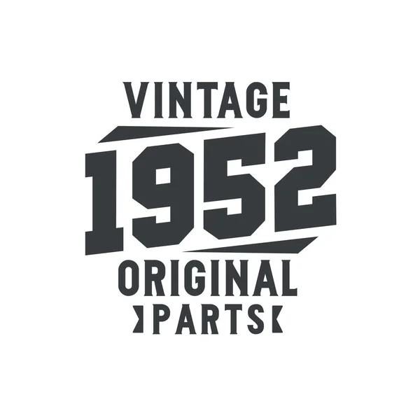 Nascido 1952 Vintage Retro Aniversário Vintage 1952 Peças Originais — Vetor de Stock