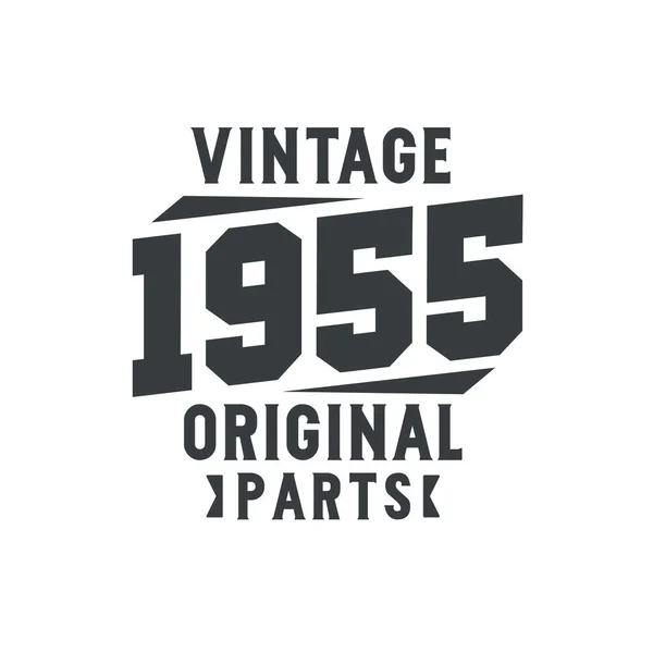 Nascido 1955 Vintage Retro Aniversário Vintage 1955 Peças Originais — Vetor de Stock