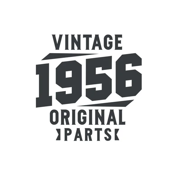 Nascido 1956 Aniversário Retro Vintage Peças Originais 1956 Vintage — Vetor de Stock