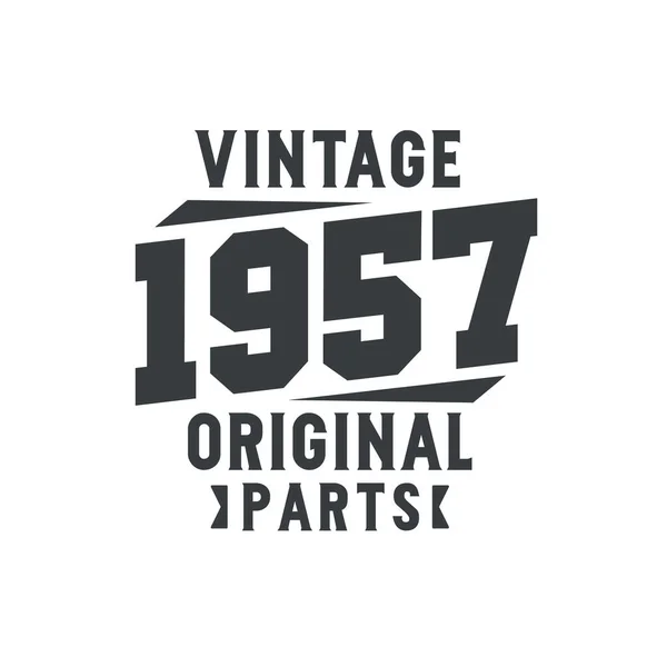 Nascido 1957 Aniversário Retro Vintage Peças Originais 1957 Vintage — Vetor de Stock