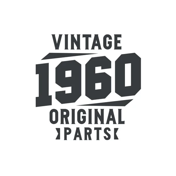 Nascido 1960 Vintage Retro Aniversário Vintage 1960 Peças Originais — Vetor de Stock