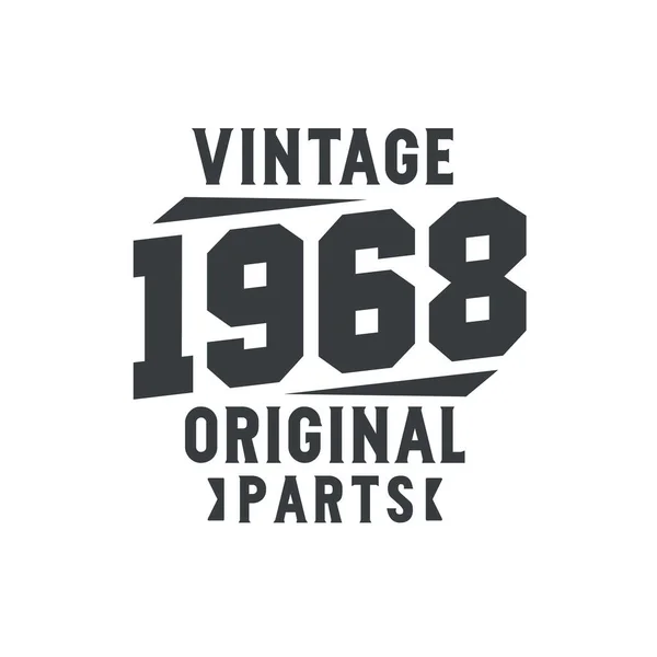 Nascido 1968 Aniversário Retro Vintage Peças Originais 1968 Vintage — Vetor de Stock