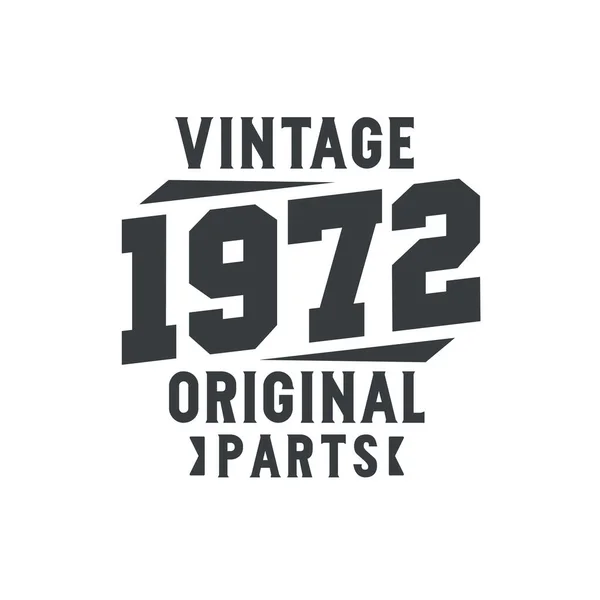Nascido 1972 Aniversário Retro Vintage Peças Originais 1972 Vintage — Vetor de Stock