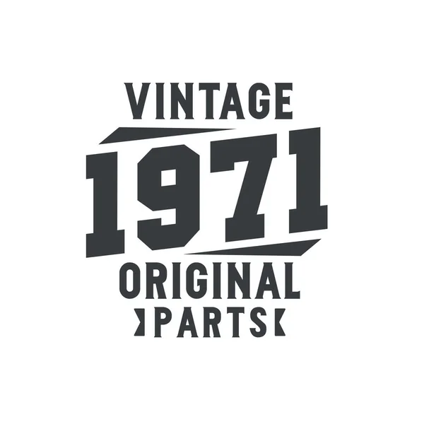 Geboren 1971 Vintage Retro Geburtstag Vintage 1971 Originalteile — Stockvektor