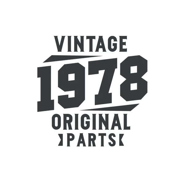 Jahrgang 1978 Vintage Retro Geburtstag Jahrgang 1978 Originalteile — Stockvektor