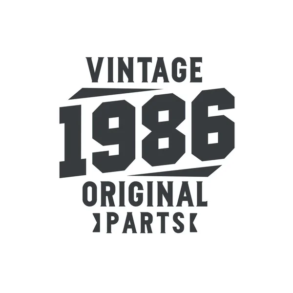 Geboren 1986 Vintage Retro Geburtstag Vintage 1986 Originalteile — Stockvektor
