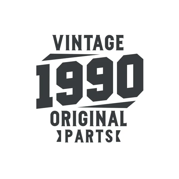 Nascido 1990 Aniversário Retro Vintage Peças Originais 1990 Vintage — Vetor de Stock