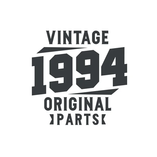 Nascido 1994 Vintage Retro Aniversário Vintage 1994 Peças Originais — Vetor de Stock