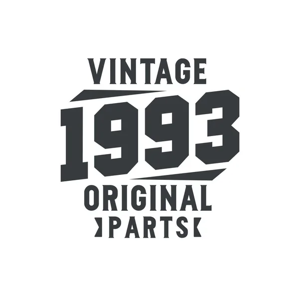 Jahrgang 1993 Vintage Retro Geburtstag Jahrgang 1993 Originalteile — Stockvektor