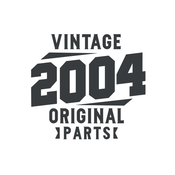2004年生まれヴィンテージレトロ誕生日 2004年オリジナルパーツ — ストックベクタ