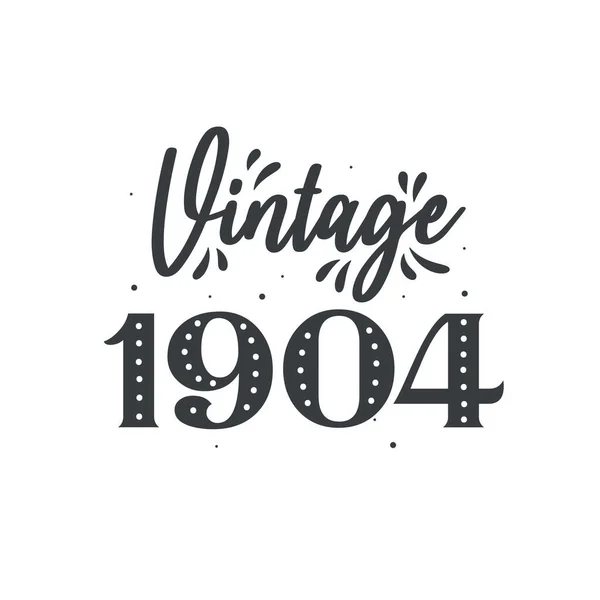 Born 1904 Vintage Retro Birthday Vintage 1904 — Stock Vector