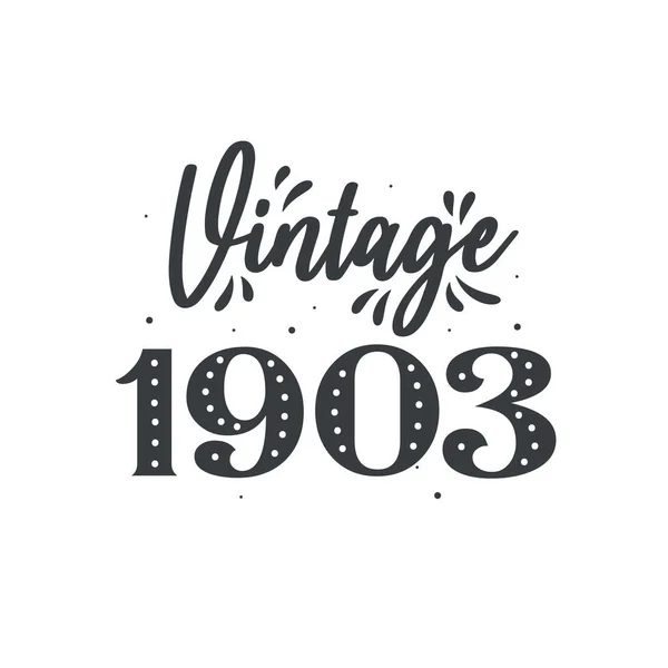 Born 1903 Vintage Retro Birthday Vintage 1903 — Stock Vector