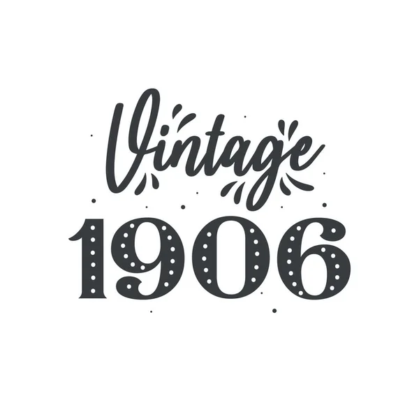 Doğum tarihi: 1906 Vintage Retro Birthday, Vintage 1906