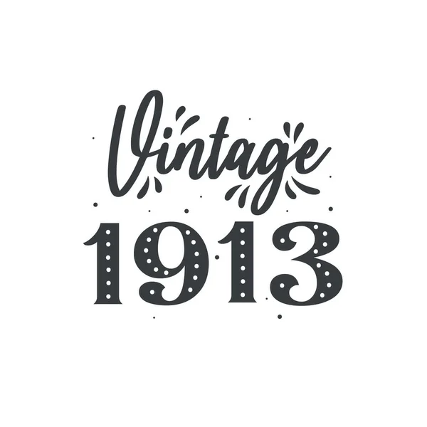 1913 Vintage Retro Anniversaire Vintage 1913 — Image vectorielle