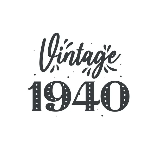 Nato Nel 1940 Vintage Retro Compleanno Vintage 1940 — Vettoriale Stock