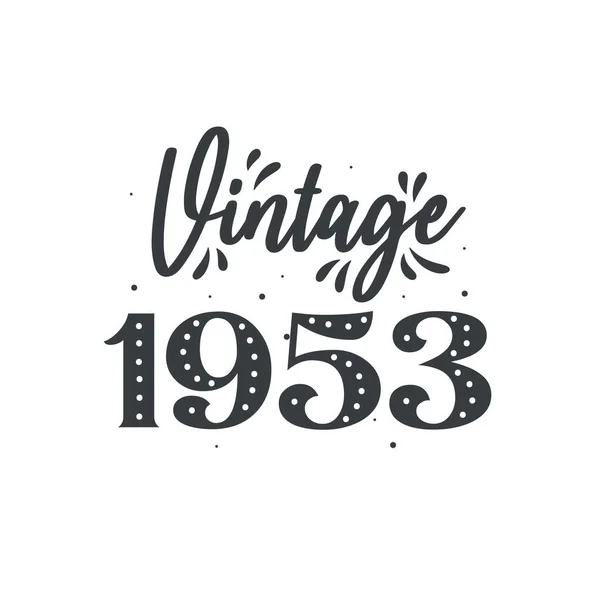 1953 Vintage Retro Birthday Vintage 1953 Doğumlu — Stok Vektör