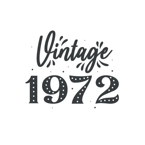 Nascido 1972 Vintage Retro Aniversário Vintage 1972 —  Vetores de Stock