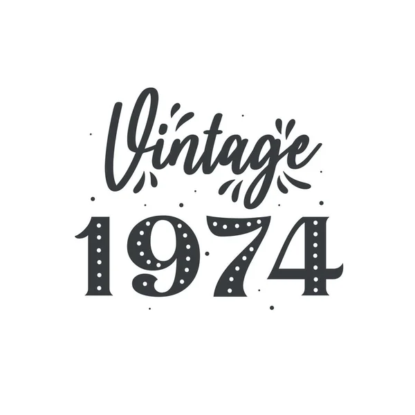 Nascido 1974 Vintage Retro Aniversário Vintage 1974 —  Vetores de Stock
