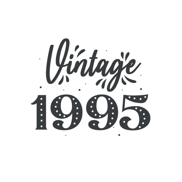Urodzony 1995 Roku Vintage Retro Birthday Rocznik 1995 — Wektor stockowy