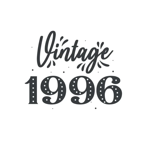 Született 1996 Ban Vintage Retro Birthday Vintage 1996 — Stock Vector