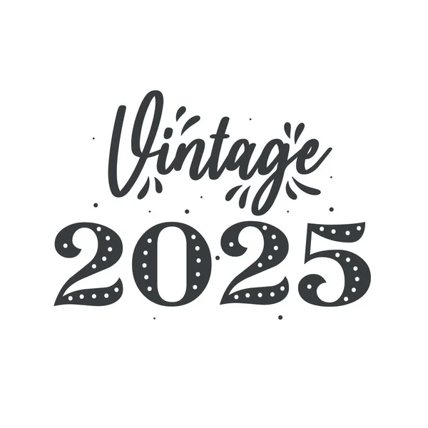 Nascido 2025 Vintage Retro Aniversário Vintage 2025 — Vetor de Stock