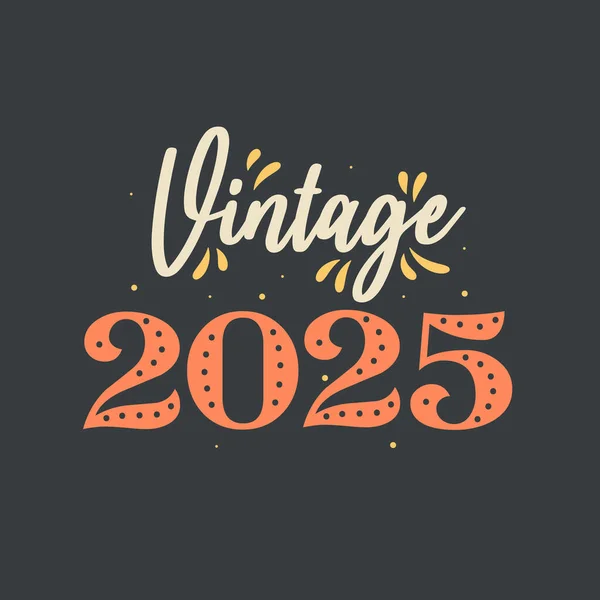Årgång 2025 2025 Vintage Retro Födelsedag — Stock vektor