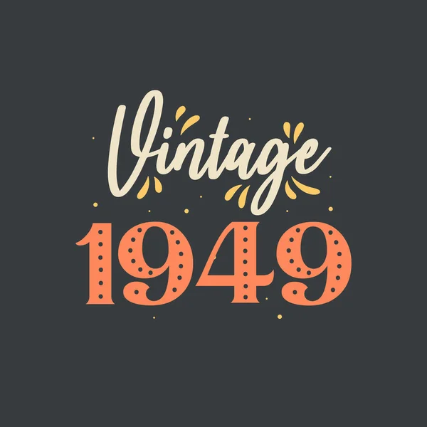 Jahrgang 1949 1949 Vintage Retro Geburtstag — Stockvektor