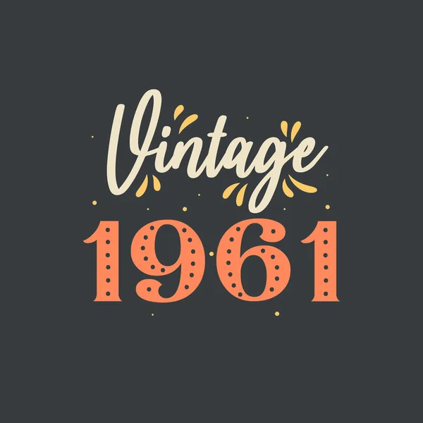 Vintage 1961 1961 Vintage Retro Compleanno — Vettoriale Stock