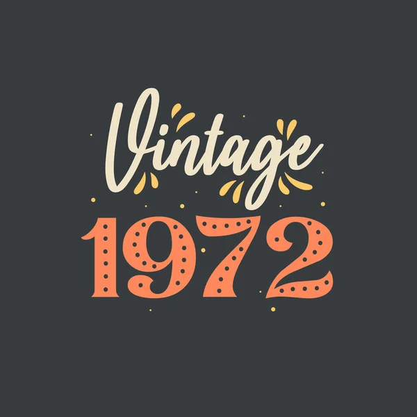 1972 Évjárat 1972 Vintage Retro Születésnap — Stock Vector