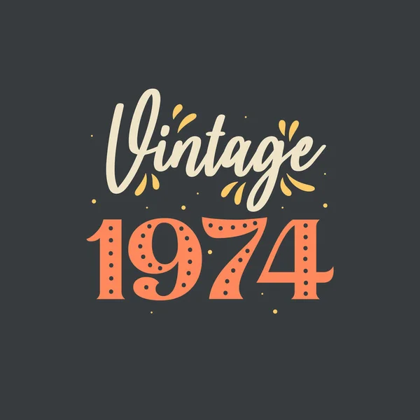 Vintage 1974 1974 Vintage Retro Verjaardag — Stockvector