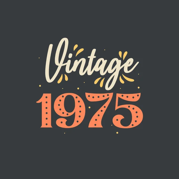 Vintage 1975 1975 Vintage Retro Verjaardag — Stockvector