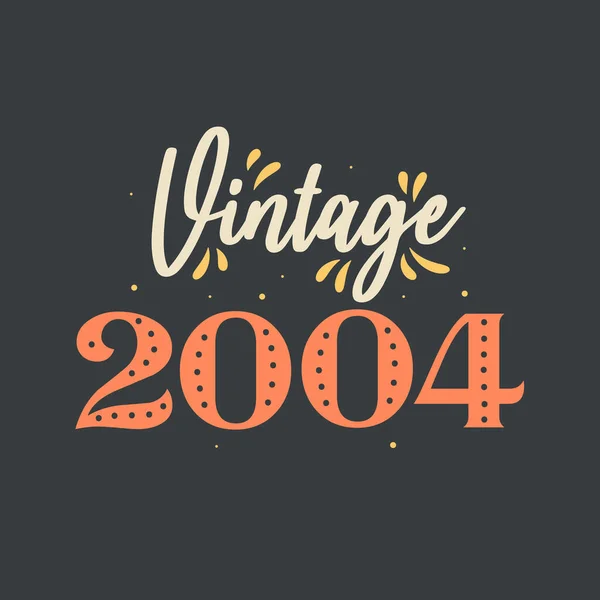 Vintage 2004 2004 Vintage Rétro Anniversaire — Image vectorielle