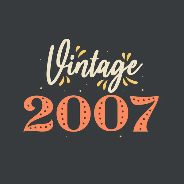 2007 Mahsulü 2007 Vintage Retro Doğum Günü — Stok Vektör