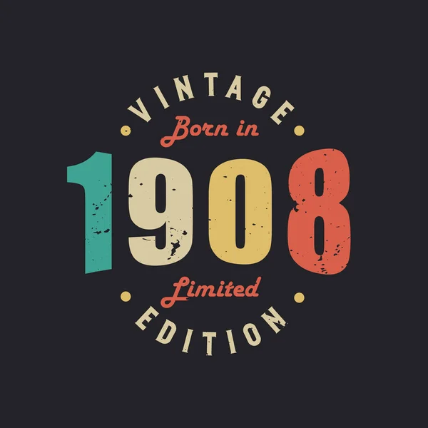 Vintage Born 1908 Limited Edition — Stock Vector