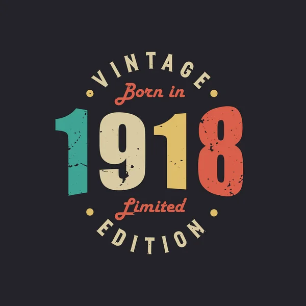 Vintage Γεννήθηκε 1918 Limited Edition — Διανυσματικό Αρχείο