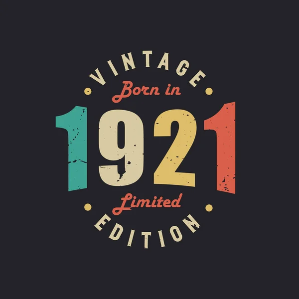 Vintage Γεννήθηκε 1921 Limited Edition — Διανυσματικό Αρχείο