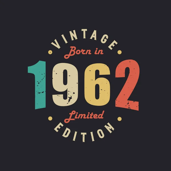Вінтаж Народився 1962 Року Limited Edition — стоковий вектор