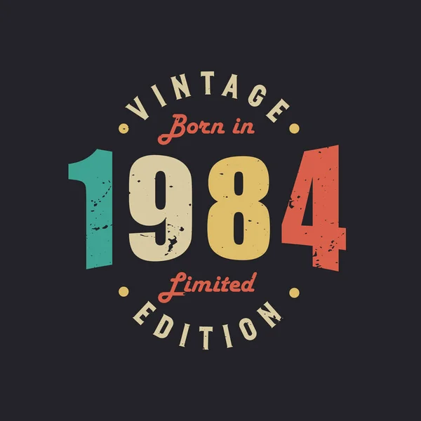 Vintage Born 1984 Limited Edition — стоковий вектор