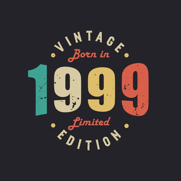 Vintage Born 1999 Limited Edition — стоковий вектор