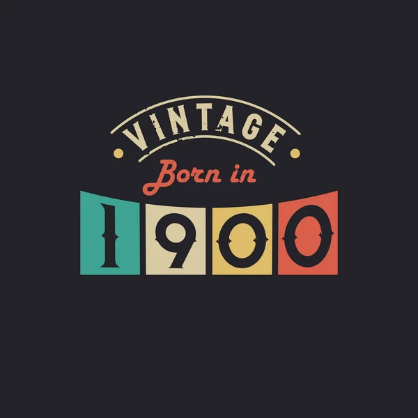 Vintage Nascido 1900 1900 Aniversário Retro Vintage —  Vetores de Stock
