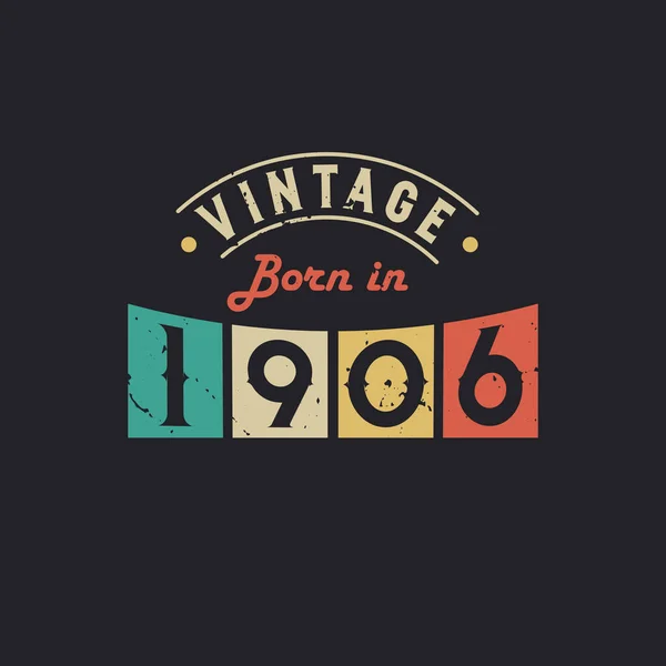 Vintage Nascido 1906 1906 Aniversário Retro Vintage —  Vetores de Stock