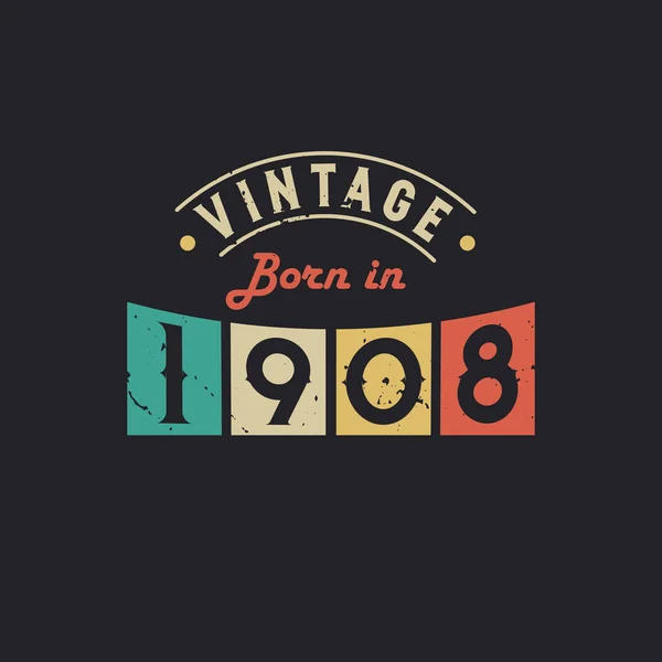 Vintage Född 1908 1908 Vintage Retro Födelsedag — Stock vektor