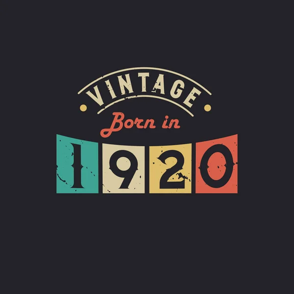 Vintage Γεννήθηκε 1920 1920 Vintage Ρετρό Γενέθλια — Διανυσματικό Αρχείο