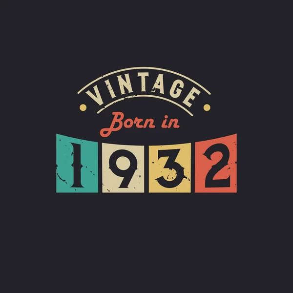 Vintage Γεννήθηκε 1932 1932 Vintage Ρετρό Γενέθλια — Διανυσματικό Αρχείο